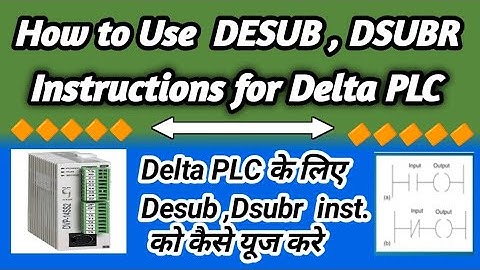 How to use DESUB, DSUBR Instructions in Delta PLC (delta plc के लिए Desub,Dsubr inst. कैसे यूज करें)