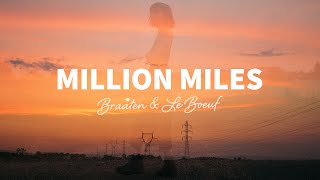 Braaten & Le Boeuf - Million Miles (Lyrics)