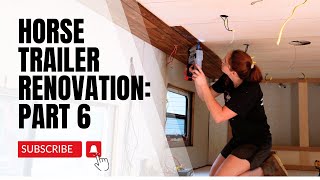 Horse Trailer Renovation: Part 6