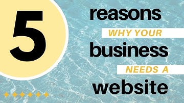 5 Reasons Why Your Business Needs a Website