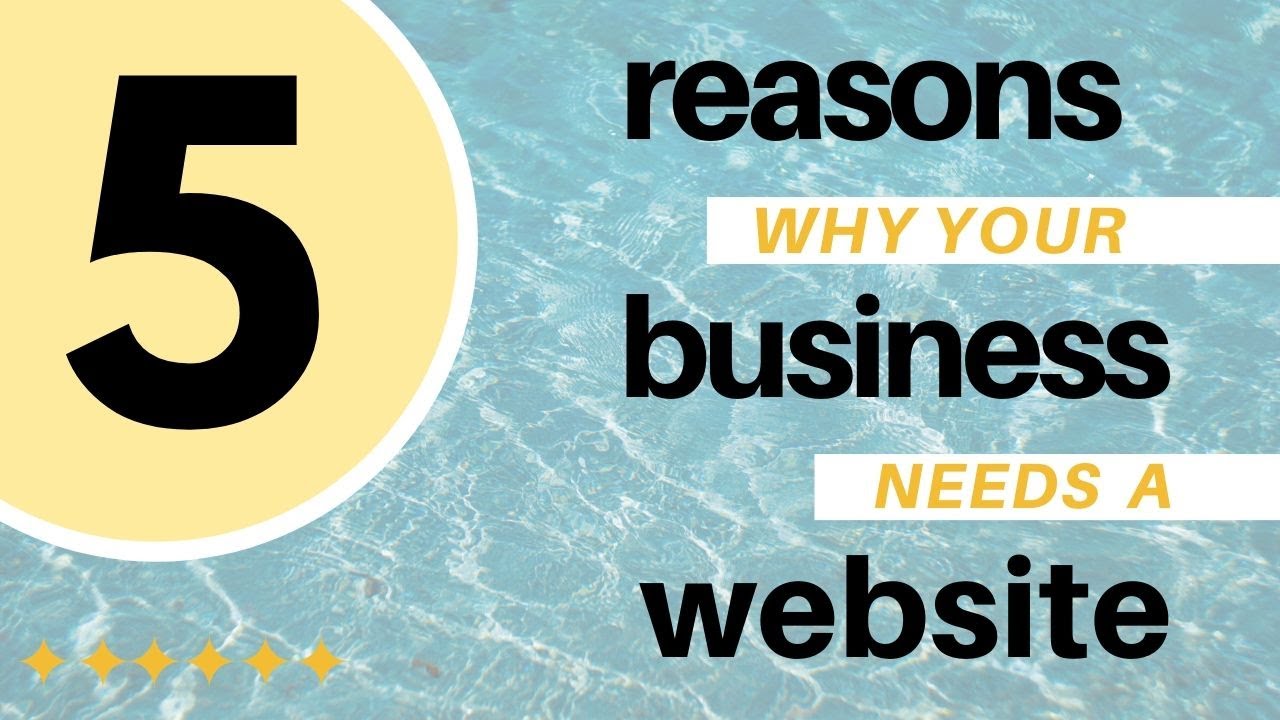 5 Reasons Why Your Business Needs a Website - YouTube