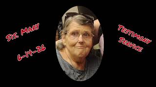6-14-26 Sis. Mary -Testimony Service