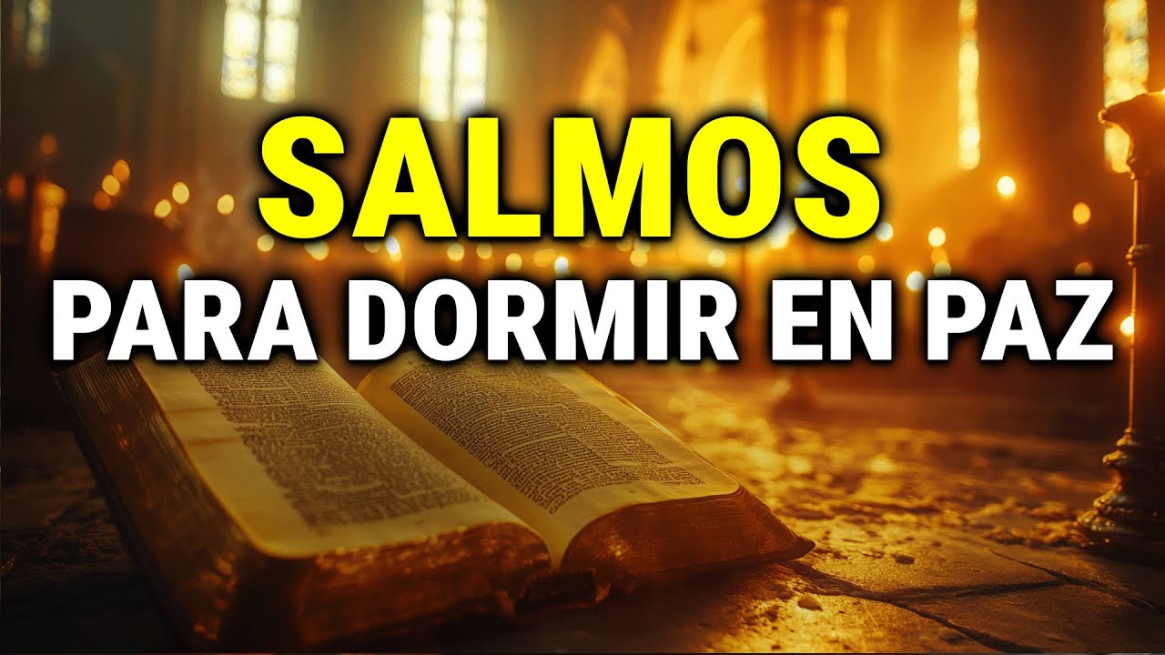 Salmos para dormir en paz | Duerme escuchando la Palabra de Dios ...