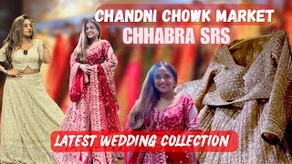 Chandni Chowk - Chhabra SRS - latest wedding collection- Bridal & Non Bridal | Vriti khanna