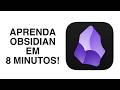 Aprenda Obsidian em 8 minutos