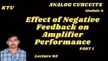 EFFECT OF NEGATIVE FEEDBACK ON AMPLIFIER PERFORMANCE PART 1 || KTU || MALAYALAM