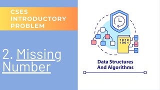 2nd Problem MISSING NUMBER CSES INTRODUCTORY