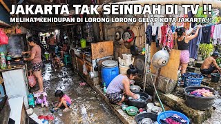 TAK DI SANGKA ADA KEHIDUPAN SEPERTI INI DI JAKARTA ! LORONG GELAP TERSEMBUNYI 24 JAM LAMPU MENYALA !