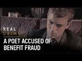 A Poet Accused of Benefit Fraud | the Briefs S1 EP1 | Real Crime