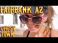 3-Fingered Jack and Fairbank, AZ: Arizona Ghost Town Tour Part 2/5