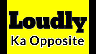 Loudly opposite word in english | Loudly ka antonym word in english | Loudly ka opposite word