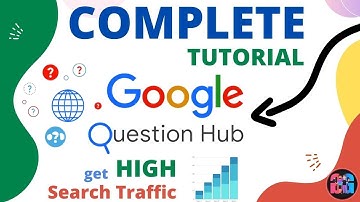 Google Questionhub Complete Tutorial for Blogger | How to use  Google Question hub