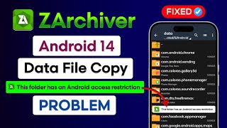 This Folder Has An Android Access Restriction Zarchiver Android 14, Zarchiver Data File Copy Problem