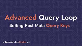 Advanced Query Loop Meta Keys: Why Most People Get This Wrong