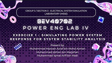 Simulating Power System Response for System Stability Analysis | Group 3 | Section 3