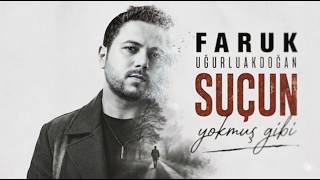 Faruk Uğurluakdoğan - Suçun Yokmuş Gibi