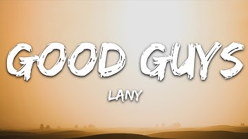 LANY - good guys (Lyrics)