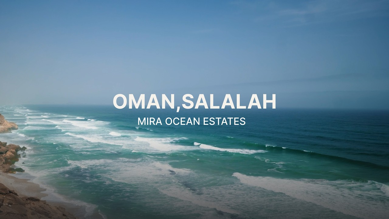 Discovering Salalah with Mira Ocean Estates | Mira Developments