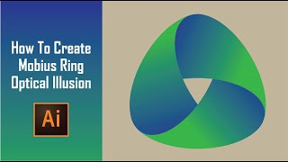 Create Mobius Ring In Illustrator . Optical Illusion 3D Form Graphic. Basic Illustrator Tutorial