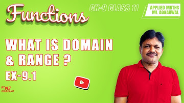 DOMAIN & RANGE EX-9.1 || Lecture 1 | Functions Ch-9 | Class- 11 Applied Maths