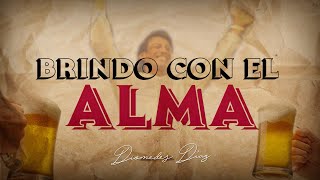 Brindo Con El Alma, Diomedes Díaz - Letra Oficial