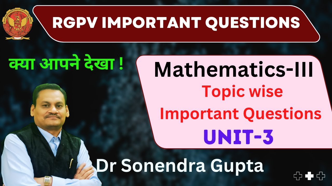 || RGPV || Mathematics III || Important Questions || Unit-3 || Dr ...