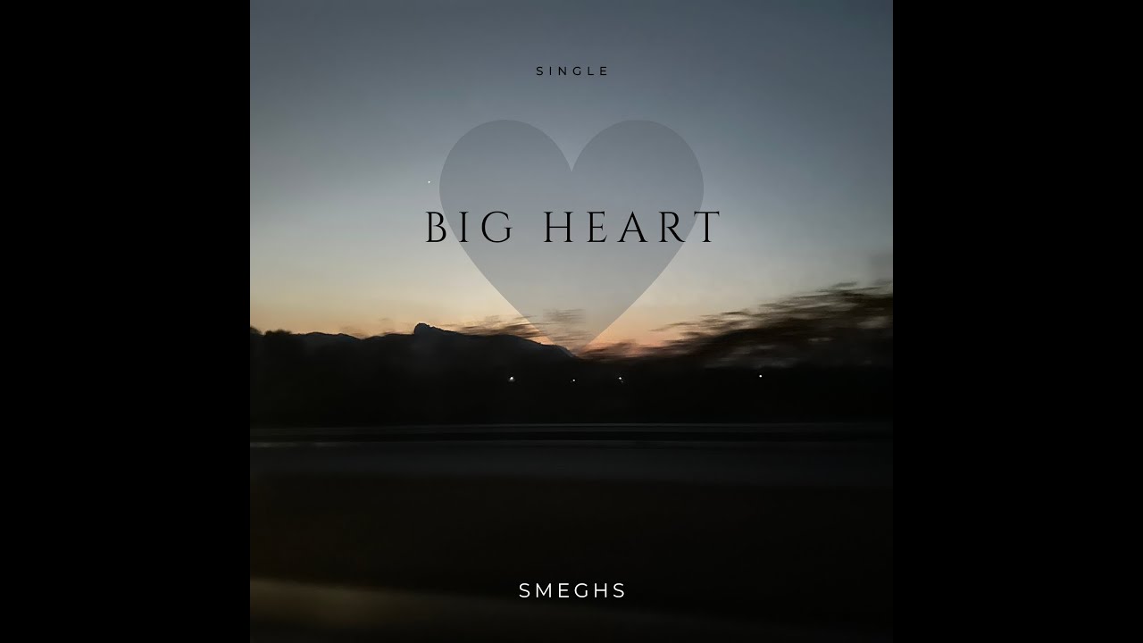 Big Heart - smeghs
