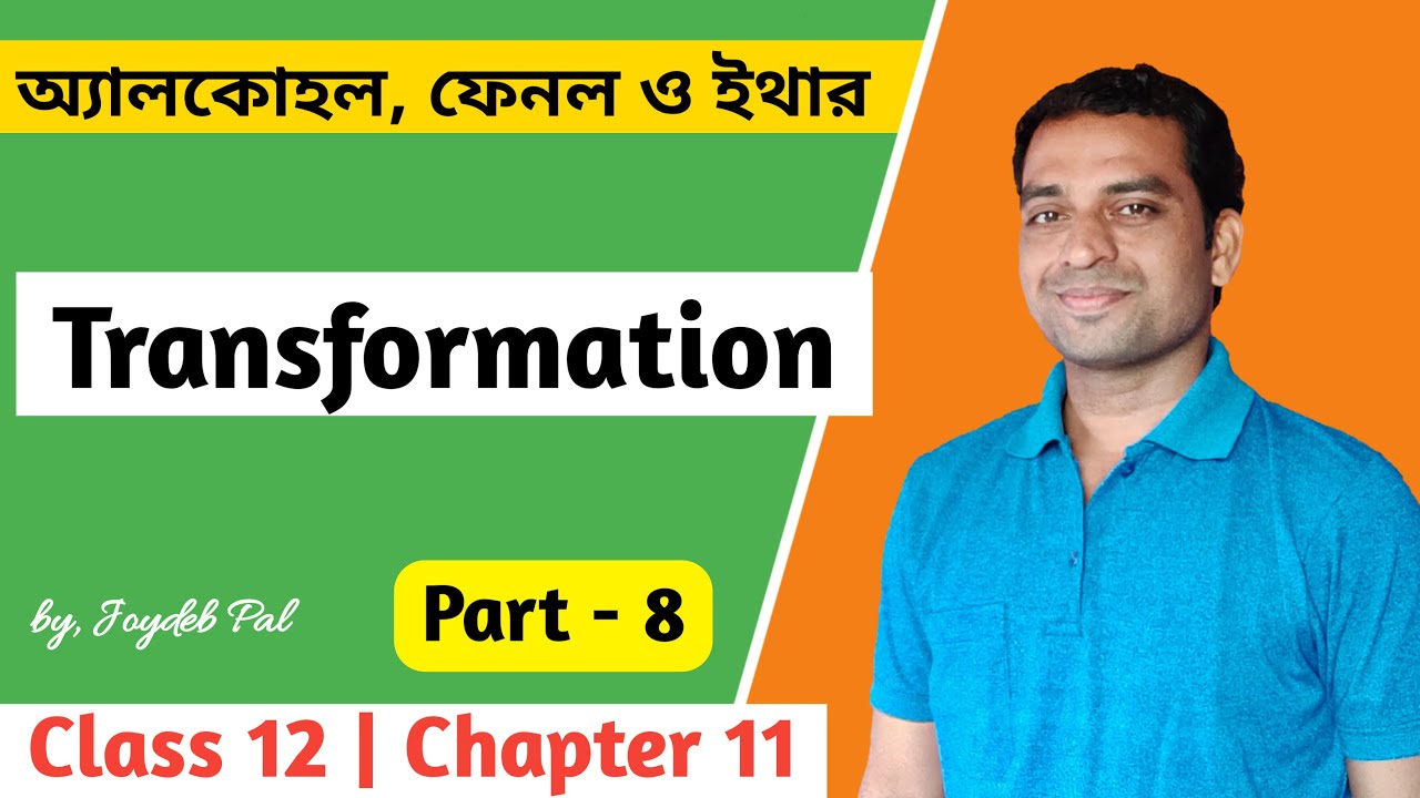Transformation Alcohol Phenol and Ethers Class 12 (P8) in Bengali