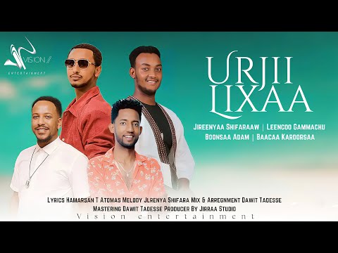 Jireenyaa Ft Leencoo Ft Boonsaa And Baacaa URJII LIXAA New Ethiopian Oromo Music 2025 