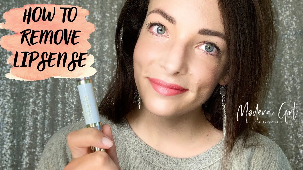 HOW TO REMOVE LIPSENSE - MODERN GIRL BEAUTY COMPANY - YouTube