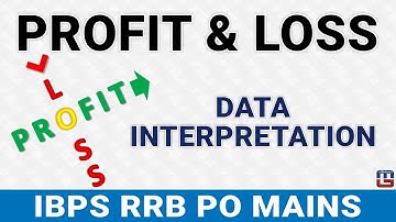 Profit & Loss | Data Interpretation | Maths | IBPS RRB PO MAINS 2017
