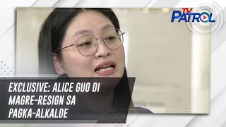 EXCLUSIVE: Alice Guo di magreresign sa pagkaalkalde | TV Patrol