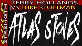 Atlas Stones - Terry Hollands vs Luke Stoltman - plus interview