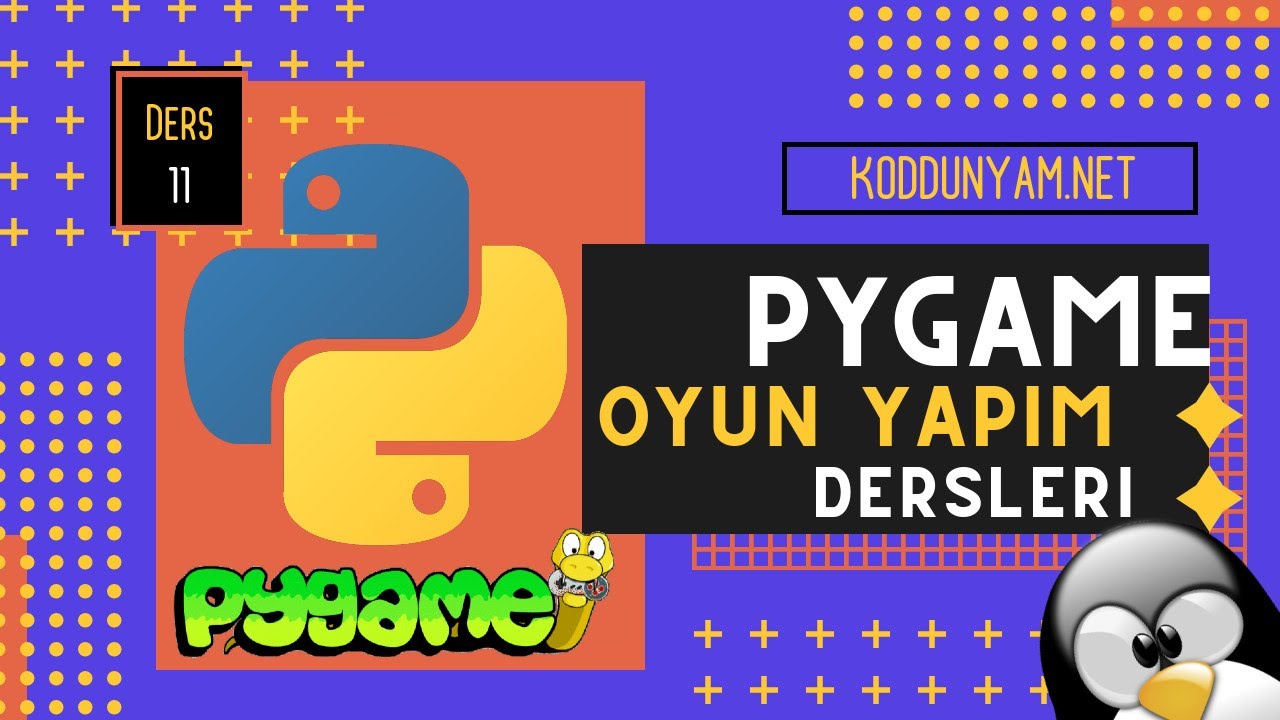 Python Gelisim Dersleri PyGame ile Oyun Yapma Serisi Ders - 11 (Maden ...