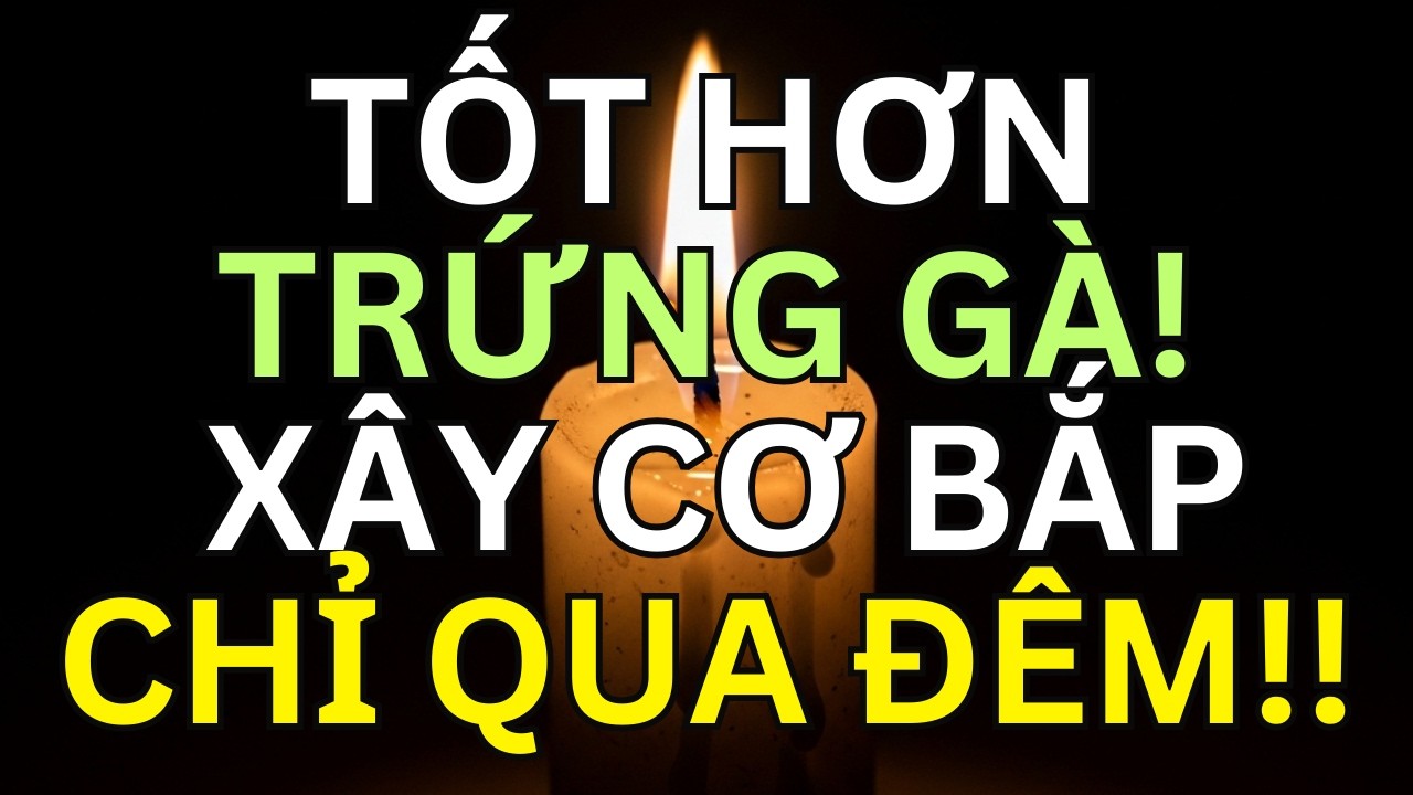 Xây Cơ Sau Tuổi 75: PROTEIN TRÁI CÂY TỐT HƠN TRỨNG 1.000.000 LẦN! | Mẹo Sức Khỏe Người Già!