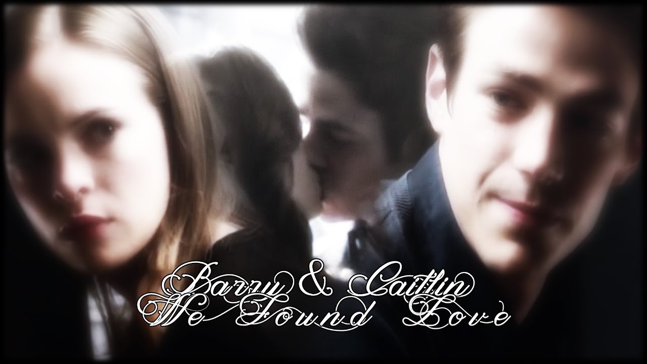 ► Barry & Caitlin || We Found Love