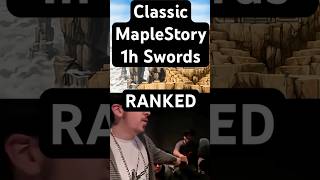 RANKING EVERY CLASSIC MAPLESTORY 1H SWORD 1-10 #tierlist #gaming #maplestory #mmorpg #shorts