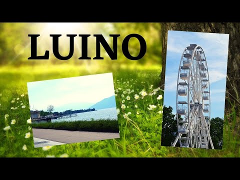 LUINO ITALY: A PEEK IN LUINOS SCENERY AND THE FERRIS WHEEL
