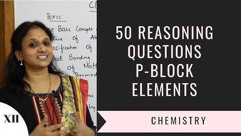 💎 Top 50| Guaranteed p-block Reasoning Questions and Answers| CBSE grade XII CHEMISTRY| VANI MA