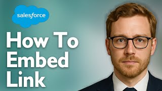 How To Embed Link In Salesforce [2025 Guide]