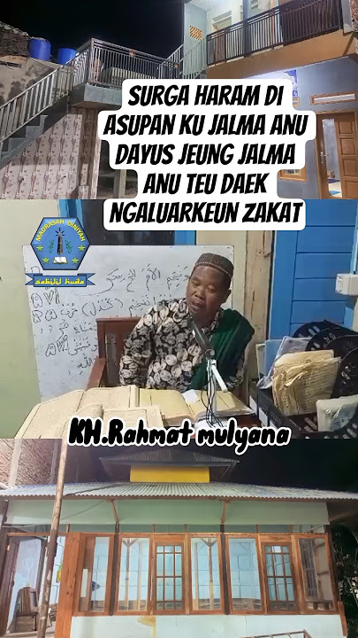 SURGA HARAM DI ASUPAN KU JALMA ANU DAYUS #ulaherenngaji#ngaji#madrasahsabililhuda#khrahmatmulyana