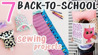 7 Back-to-School Sewing Projects that ANYONE Can Make!