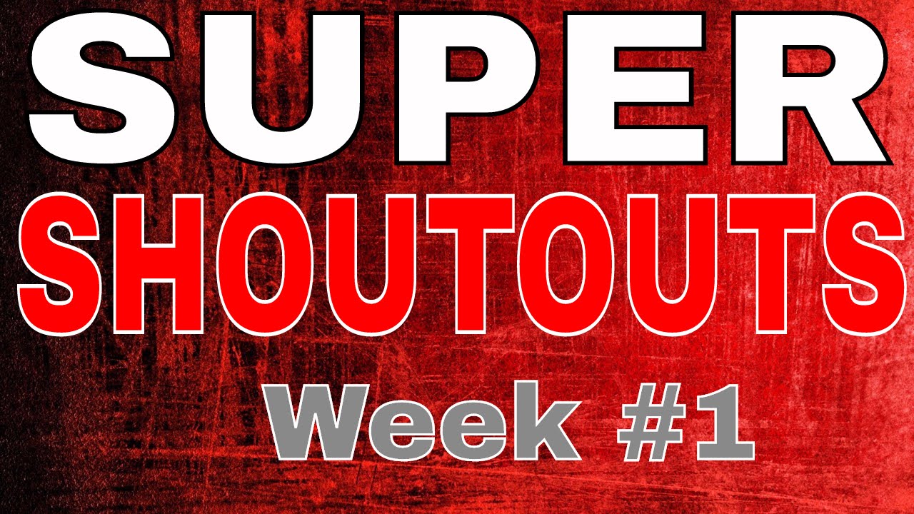 SUPER SHOUTOUTS | Week #1 | Buchoy |