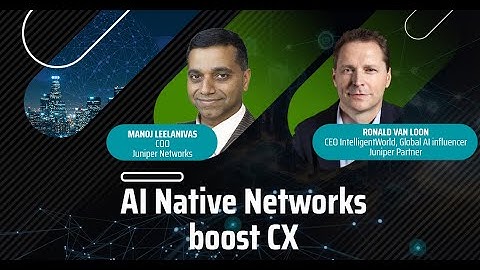 AI Native Networks Boost CX