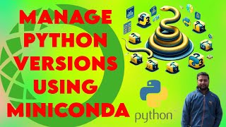 HOW TO MANAGE PYTHON VERSIONS USING MINICONDA || MINICONDA TUTORIAL