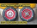 Tutorial Pasang Gir & Cakram Ban Gerobak Dorong atau Ban Angkong-Batam