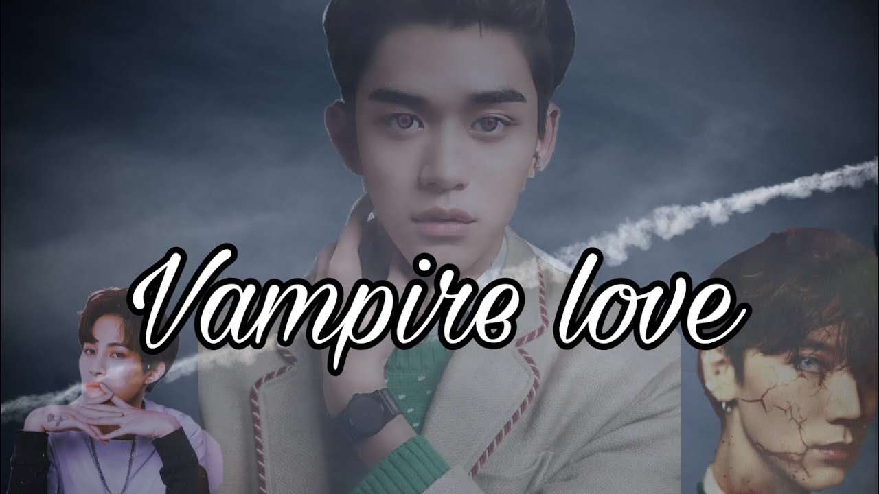 Vampire love |Lucas Wayv ff (ep 1)