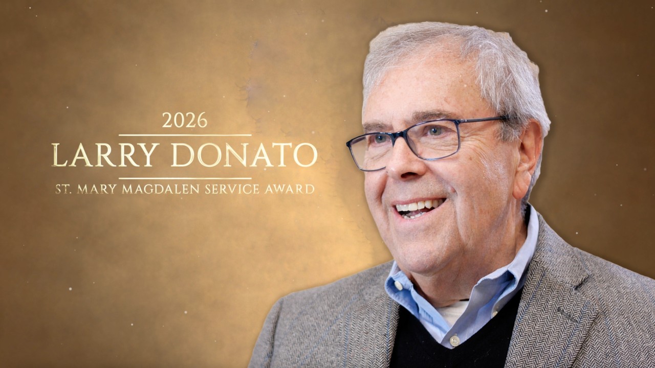 Honoring Larry Donato — St. Mary Magdalen Lifetime Leadership Award
