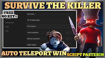 Survive The Killer Script | Auto Loot Item, Auto Teleport Win/Safe, Auto Revive, Esp No Key 2025