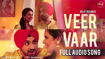 Veer Vaar (Full Audio Song) | Diljit Dosanjh | Punjabi Song Collection | Speed Records